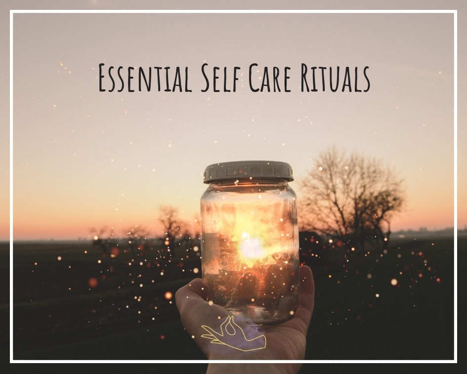  Essential Self Care Rituals