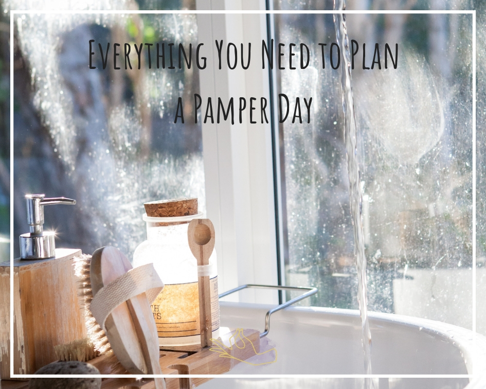 Everything You Need to Plan a Pamper Day
