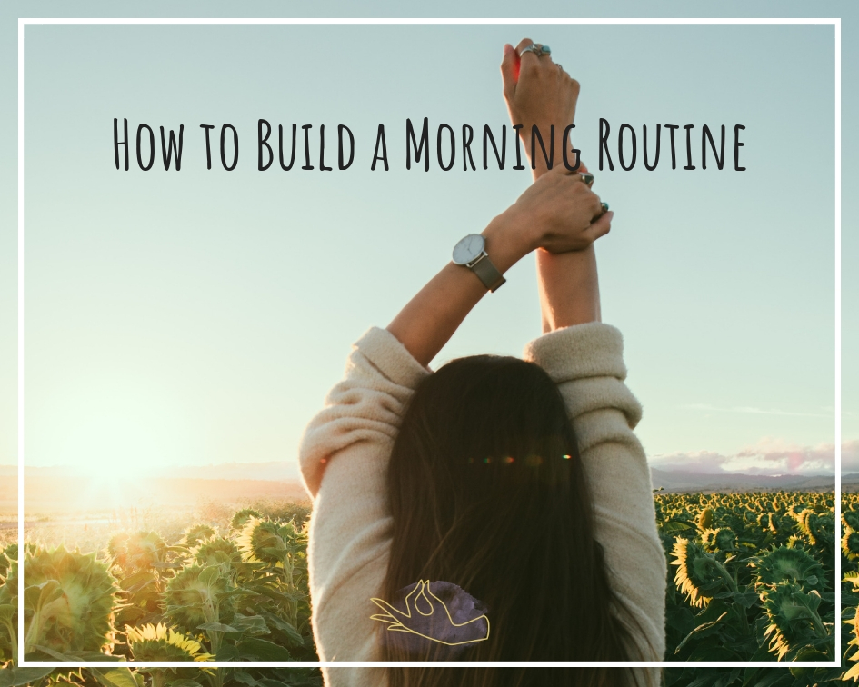 How to Build a Morning Routine