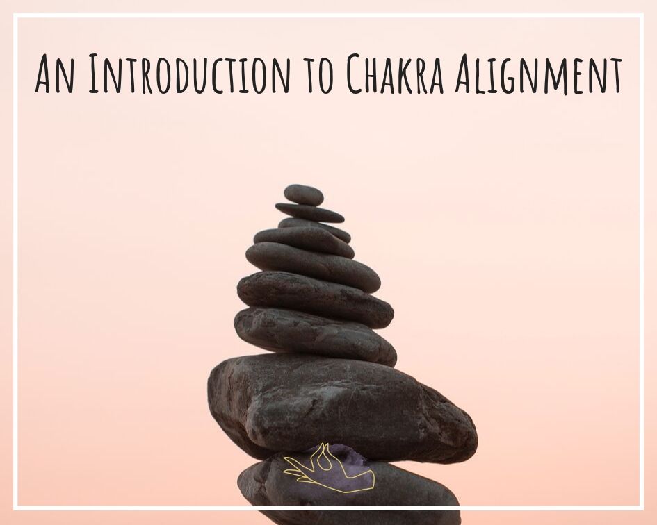 An Introduction to Chakra Alignment