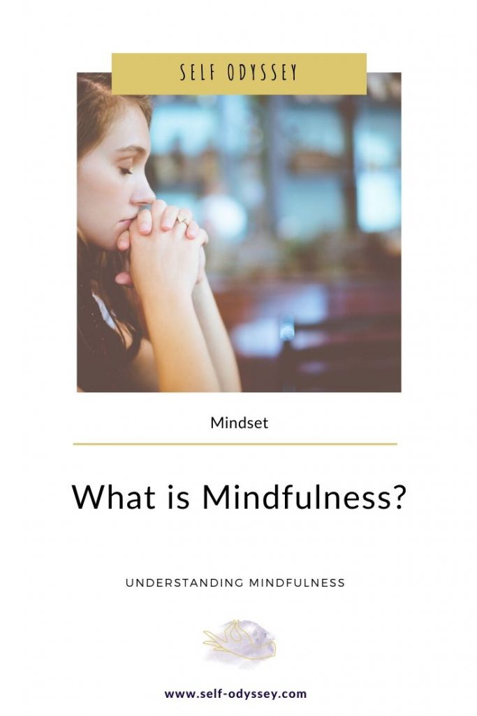 What is Mindfulness and How Can You Apply it to Life