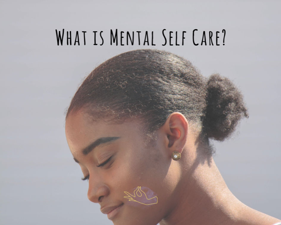 What is Mental Self Care